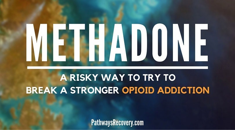 symptoms of methadone use Discovery Bay CA